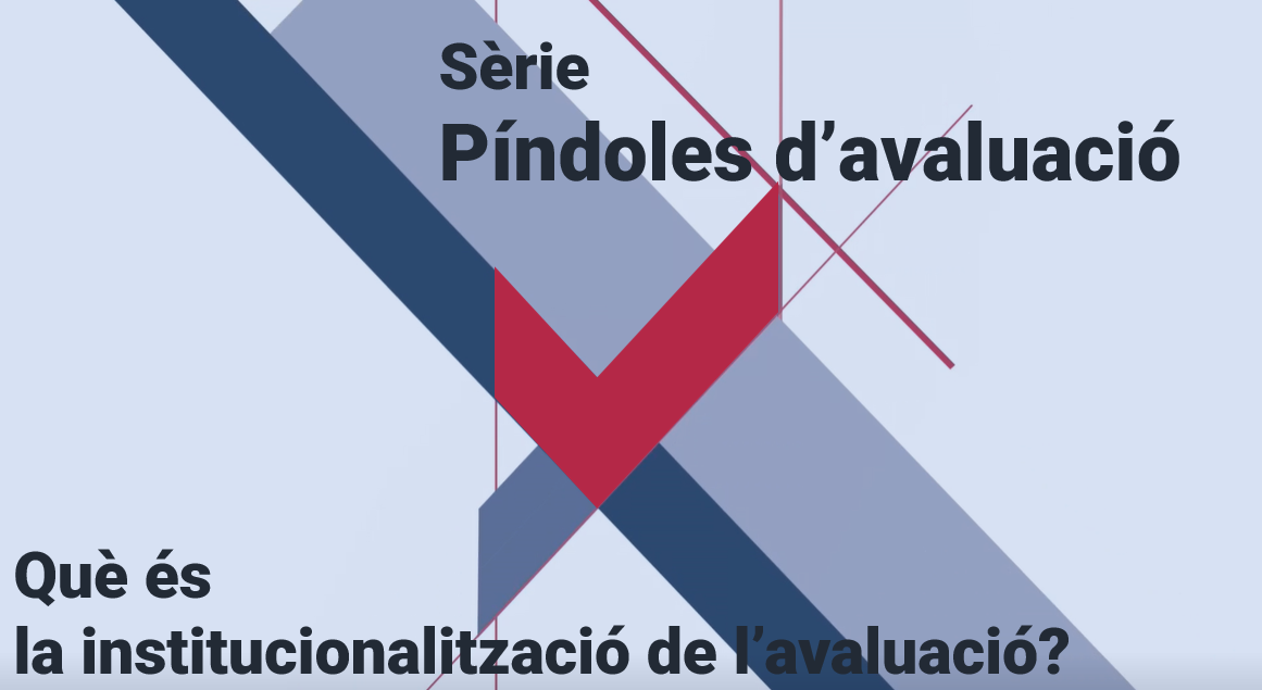 Què és la institucionalització de l’avaluació? | Píndola d’avaluació